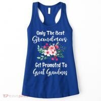 Only The Best Grandmas Get Promoted To Great Grandma Meaningful Gift Women's Tank Top thumb 0