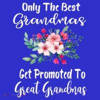 Only The Best Grandmas Get Promoted To Great Grandma Meaningful Gift Women's Tank Top thumb 5