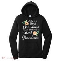 Only The Best Grandmas Get Promoted To Great Grandmas Cool Gift Women's Hoodie thumb 0