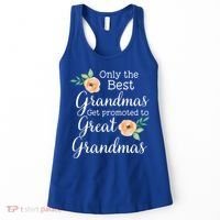Only The Best Grandmas Get Promoted To Great Grandmas Cool Gift Women's Tank Top thumb 0