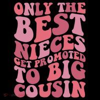 Only The Best Nieces Get Promoted To Big Cousin Cool Cousins Sweatshirt thumb 3