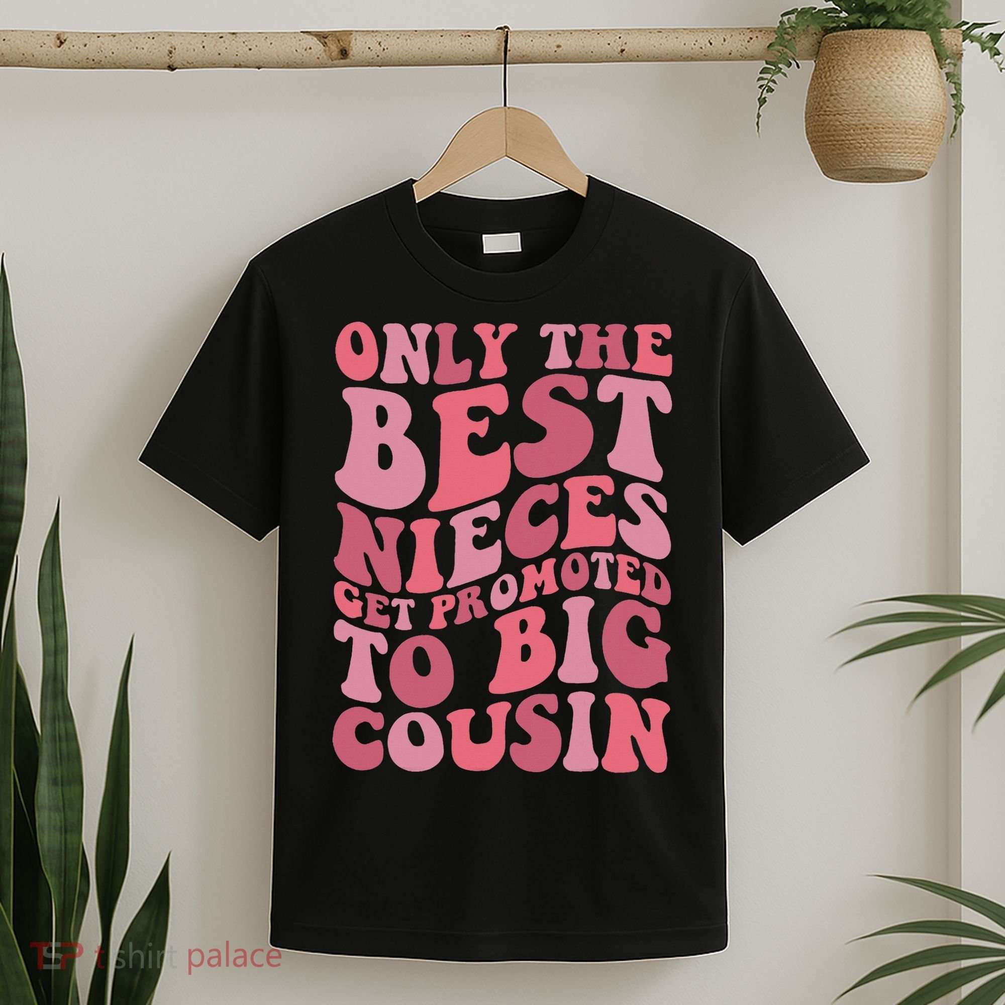 Only The Best Nieces Get Promoted To Big Cousin Cool Cousins T-Shirt