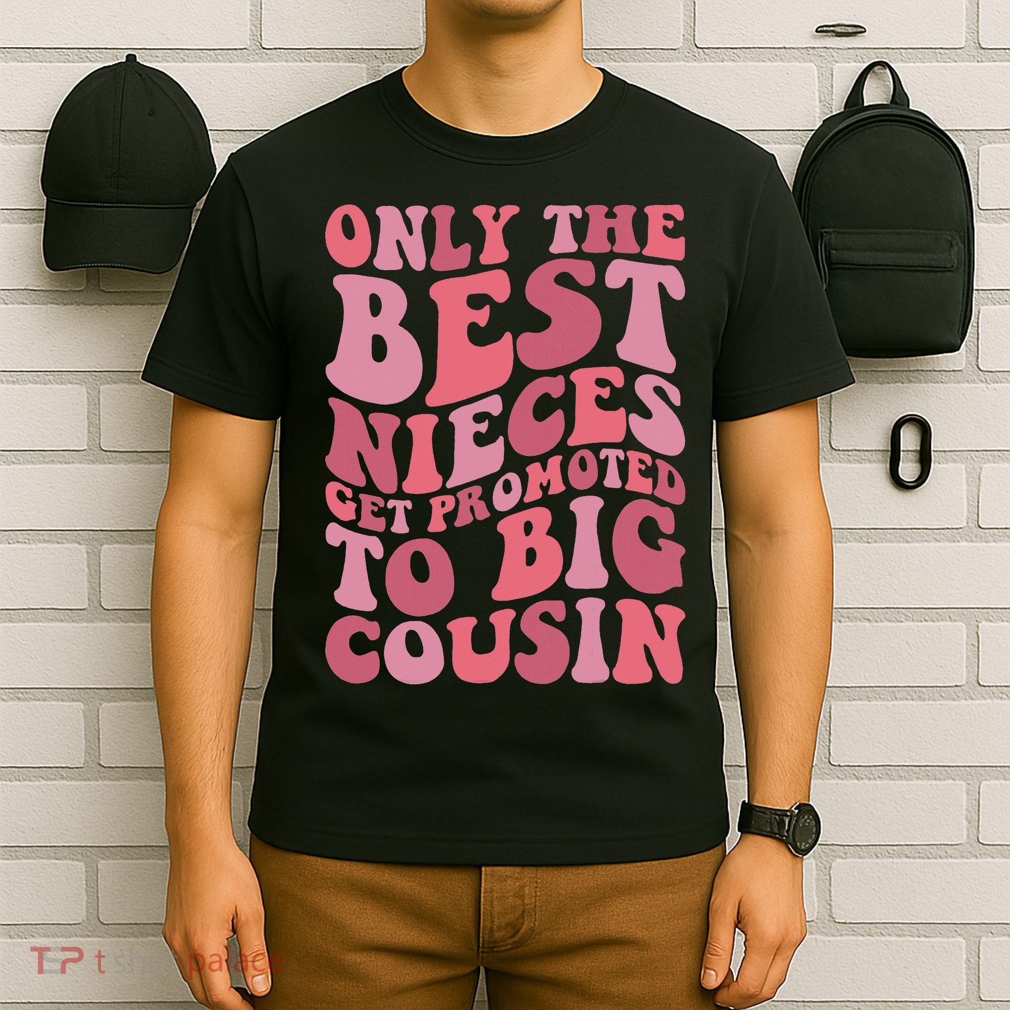 Only The Best Nieces Get Promoted To Big Cousin Cool Cousins T-Shirt