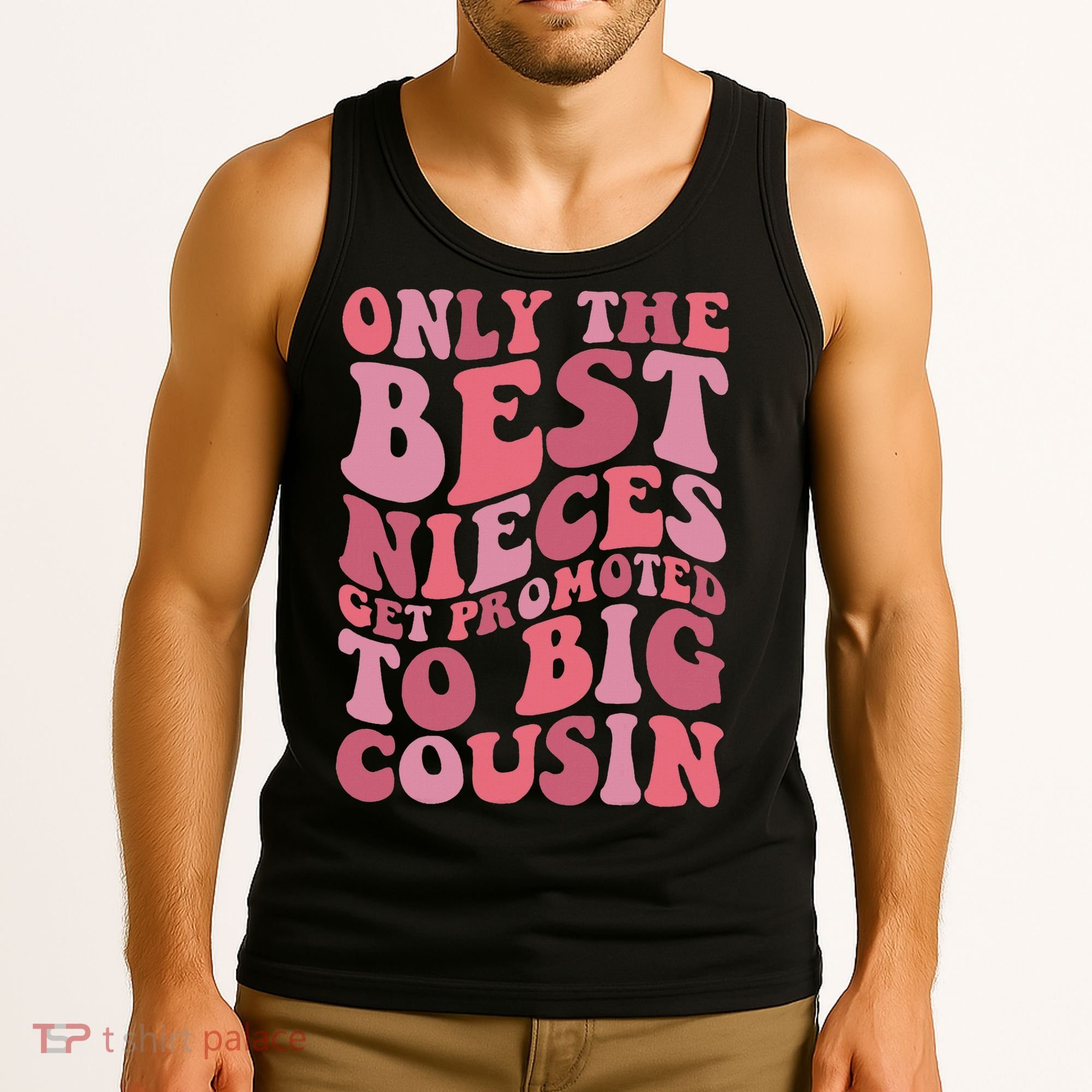 Only The Best Nieces Get Promoted To Big Cousin Cool Cousins Tank Top