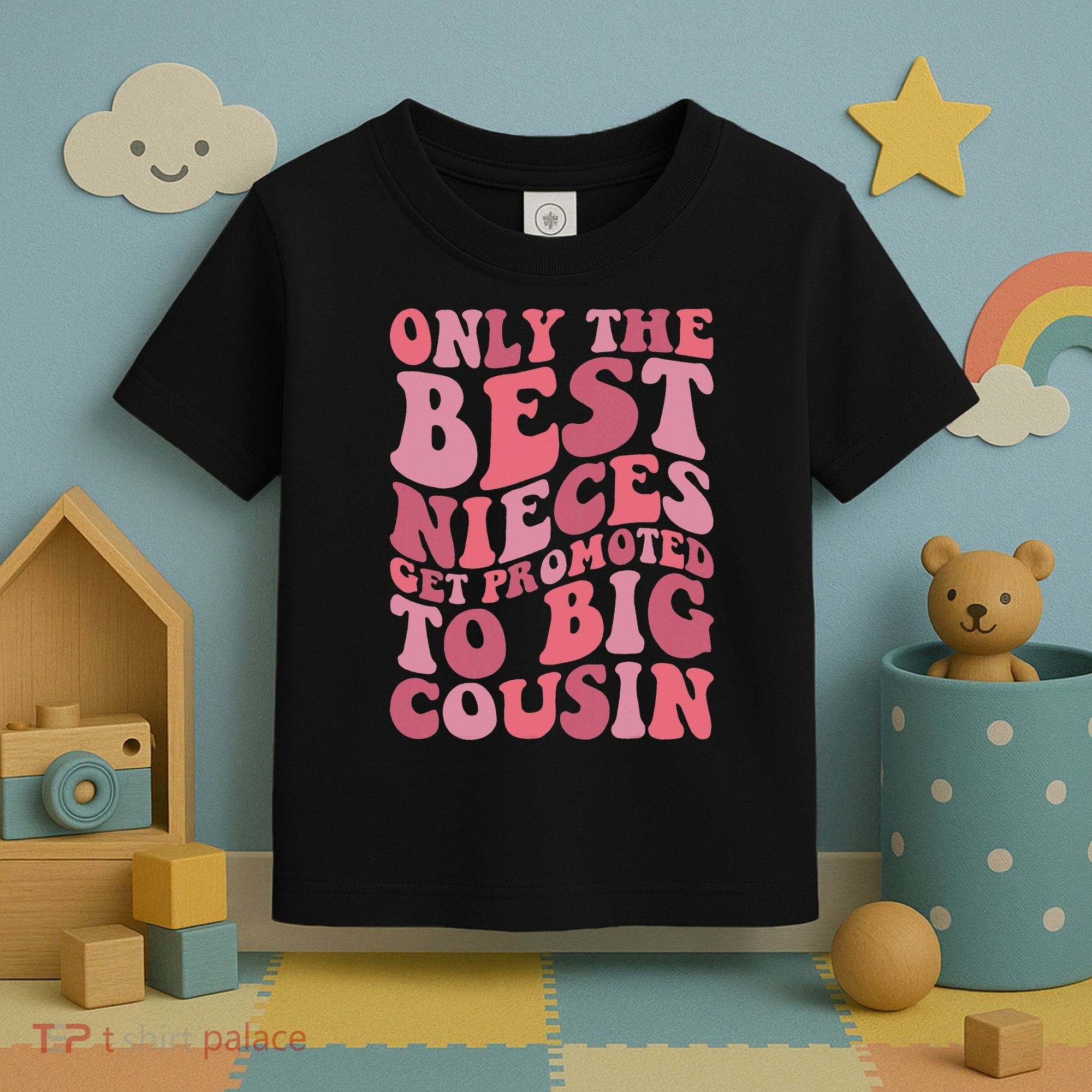 Only The Best Nieces Get Promoted To Big Cousin Cool Cousins Toddler T-Shirt