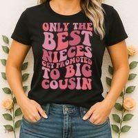 Only The Best Nieces Get Promoted To Big Cousin Cool Cousins Women's T-Shirt thumb 2