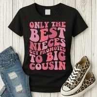 Only The Best Nieces Get Promoted To Big Cousin Cool Cousins Women's T-Shirt thumb 3
