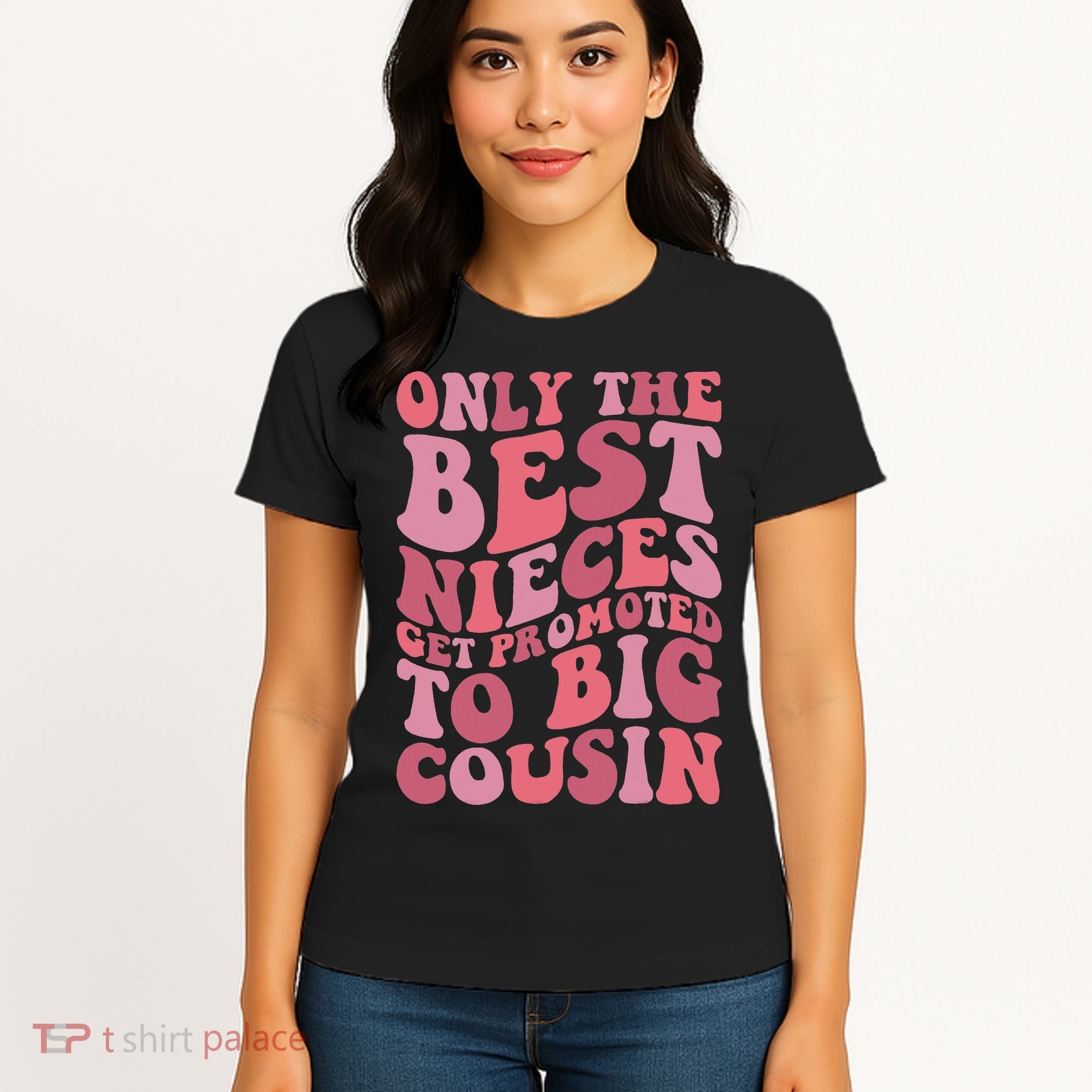 Only The Best Nieces Get Promoted To Big Cousin Cool Cousins Women's T-Shirt
