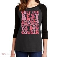 Only The Best Nieces Get Promoted To Big Cousin Cool Cousins Women's Tri-Blend 3/4-Sleeve Raglan Shirt thumb 2