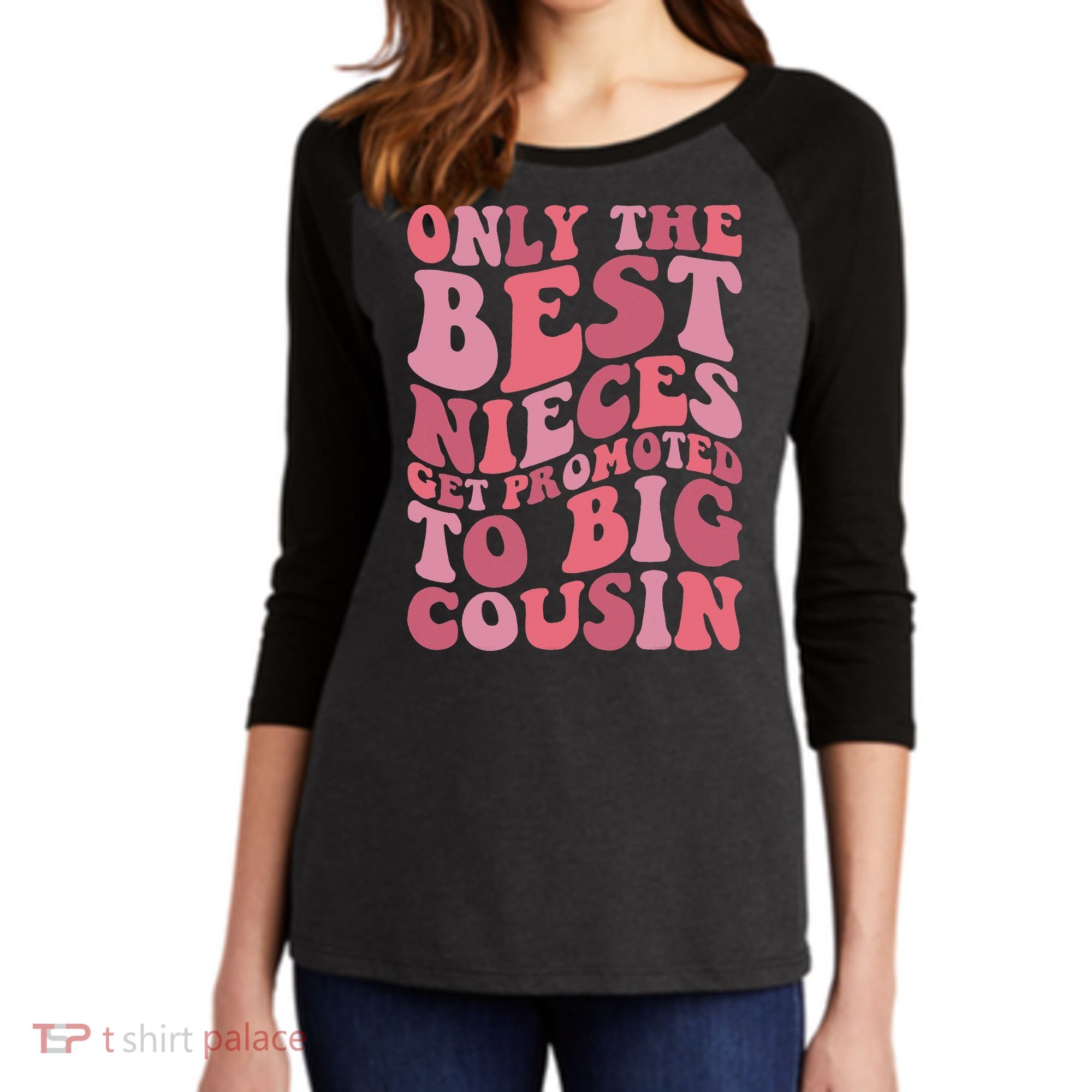 Only The Best Nieces Get Promoted To Big Cousin Cool Cousins Women's Tri-Blend 3/4-Sleeve Raglan Shirt