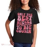 Only The Best Nieces Get Promoted To Big Cousin Cool Cousins Kids T-Shirt thumb 2