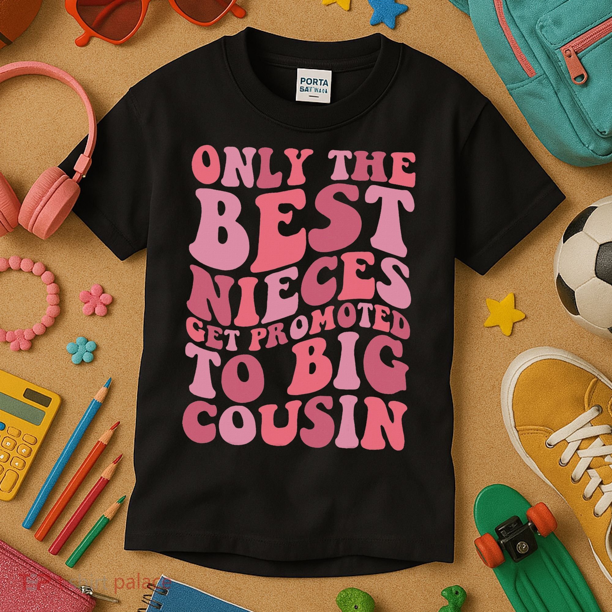 Only The Best Nieces Get Promoted To Big Cousin Cool Cousins Kids T-Shirt