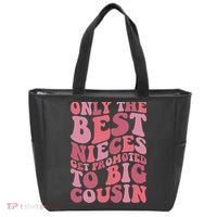 Only The Best Nieces Get Promoted To Big Cousin Cool Cousins Tote Bag thumb 0