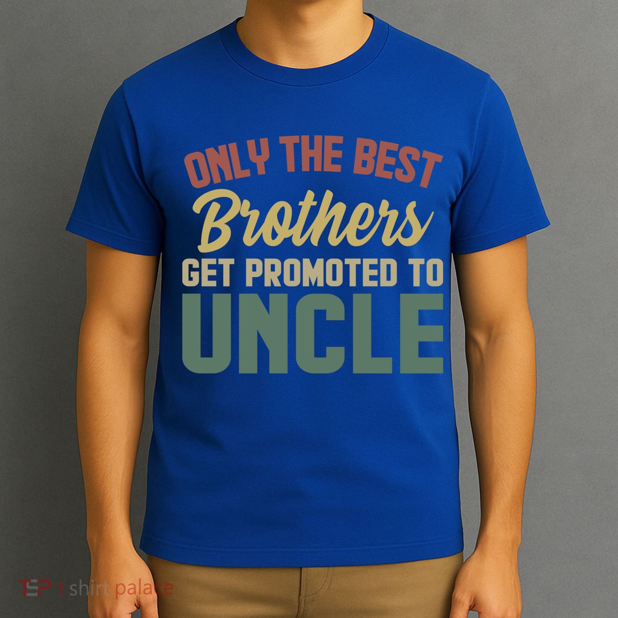 Only The Best Brothers Get Promoted To Uncle Vintage Uncle Funny Gift T-Shirt