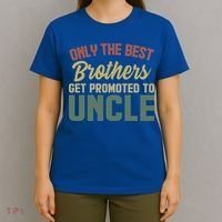 Only The Best Brothers Get Promoted To Uncle Vintage Uncle Funny Gift T-Shirt thumb 4