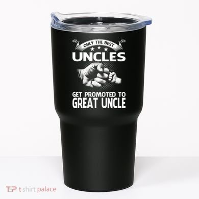 Only The Best Uncles Get Promoted To Great Uncle Tumbler