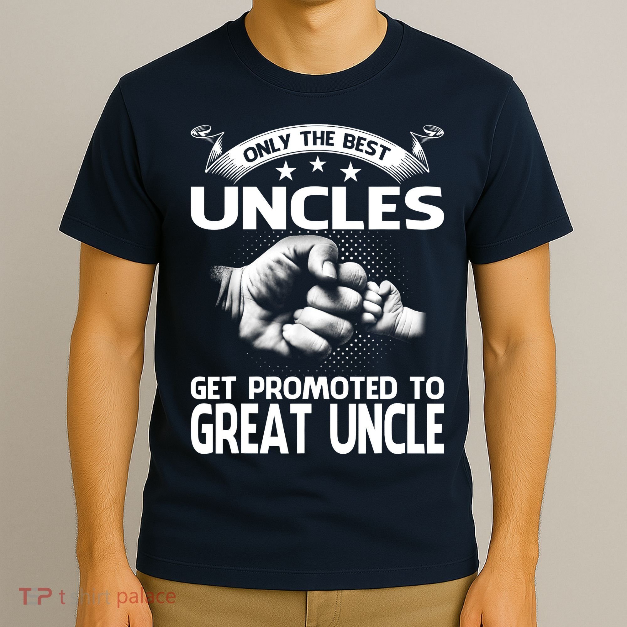 Only The Best Uncles Get Promoted To Great Uncle T-Shirt