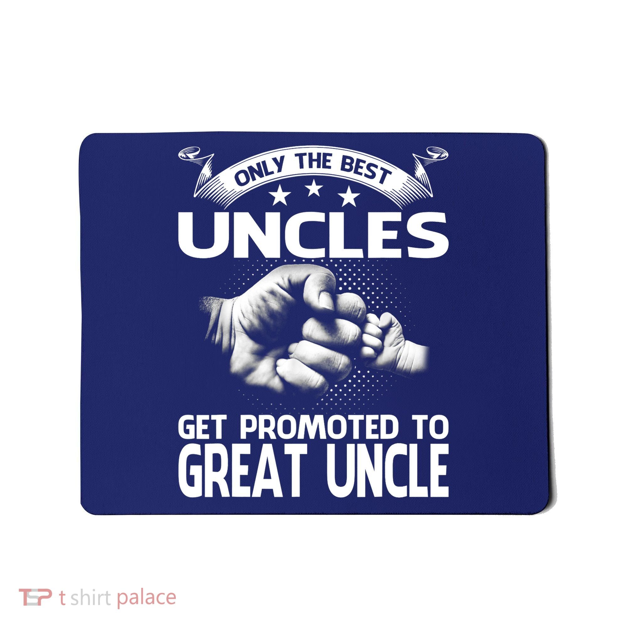 Only The Best Uncles Get Promoted To Great Uncle Mousepad