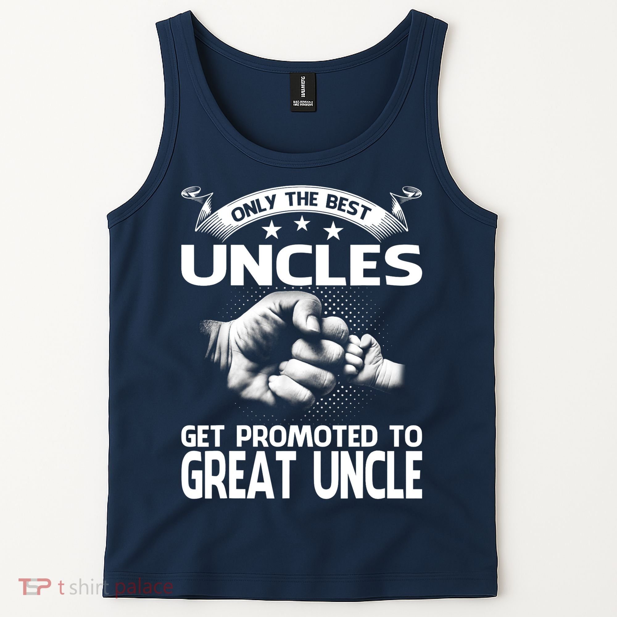 Only The Best Uncles Get Promoted To Great Uncle Tank Top
