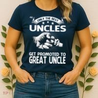Only The Best Uncles Get Promoted To Great Uncle Women's T-Shirt thumb 2
