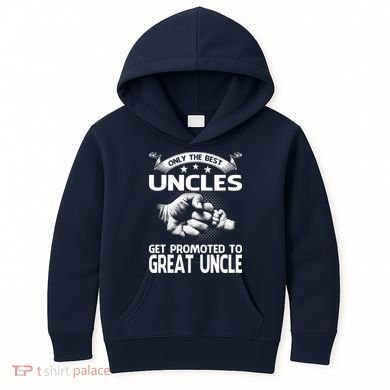 Only The Best Uncles Get Promoted To Great Uncle Kids Hoodie
