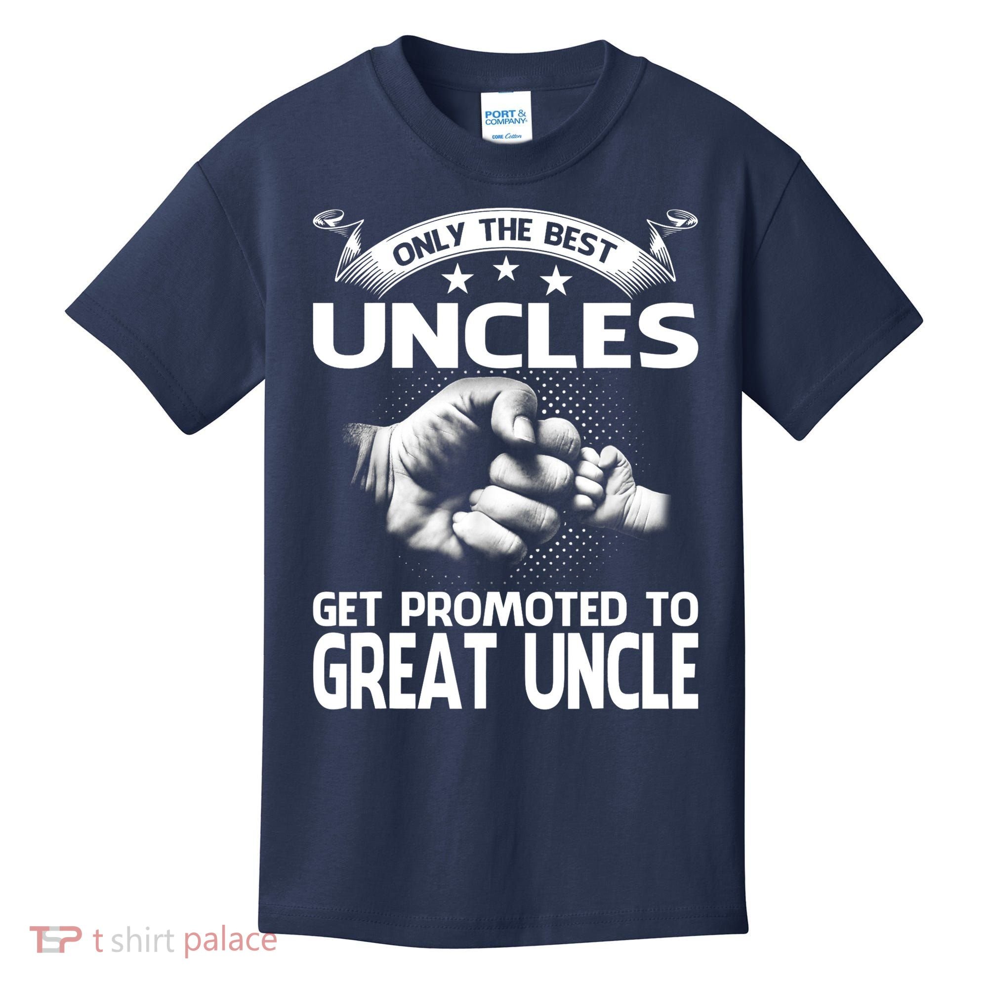 Only The Best Uncles Get Promoted To Great Uncle Kids T-Shirt
