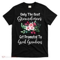 Only The Best Grandmas Get Promoted To Great Grandma T-Shirt thumb 0