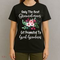 Only The Best Grandmas Get Promoted To Great Grandma T-Shirt thumb 4