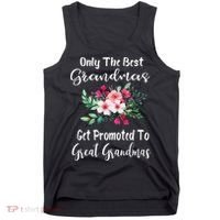 Only The Best Grandmas Get Promoted To Great Grandma Tank Top thumb 0