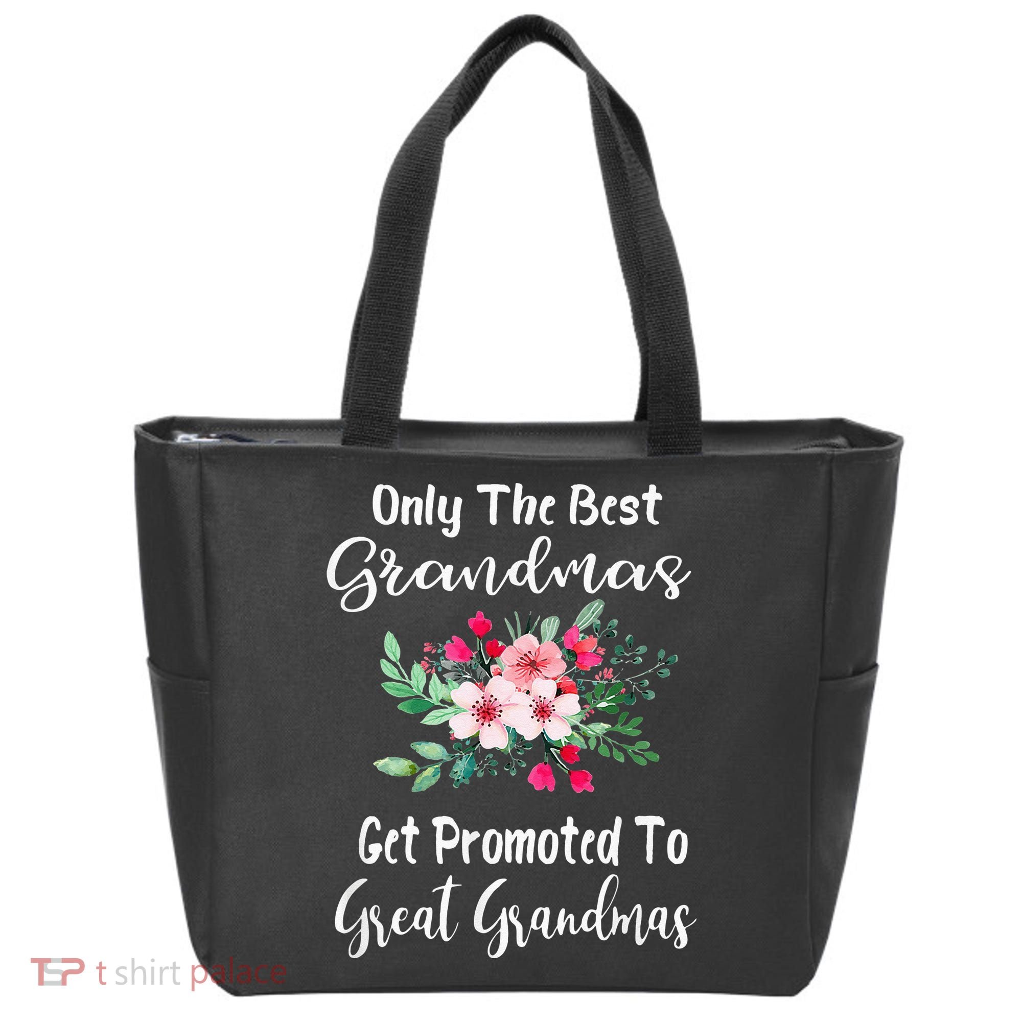 Only The Best Grandmas Get Promoted To Great Grandma Tote Bag