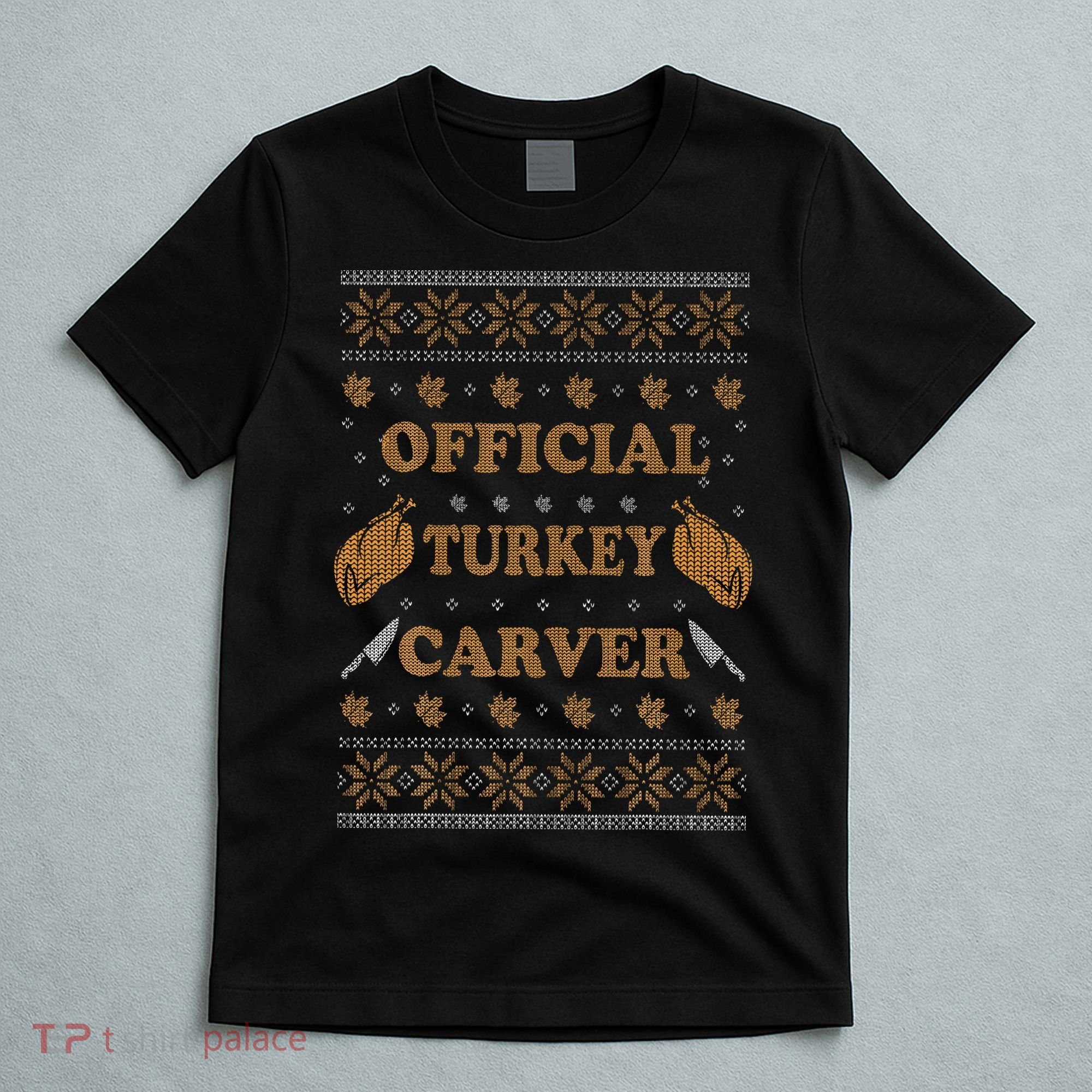 O.fficial Turkey Carver  Funny Thanksgiving Ugly T-Shirt