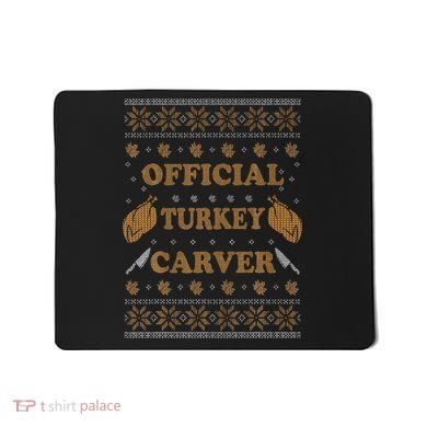 O.fficial Turkey Carver  Funny Thanksgiving Ugly Mousepad