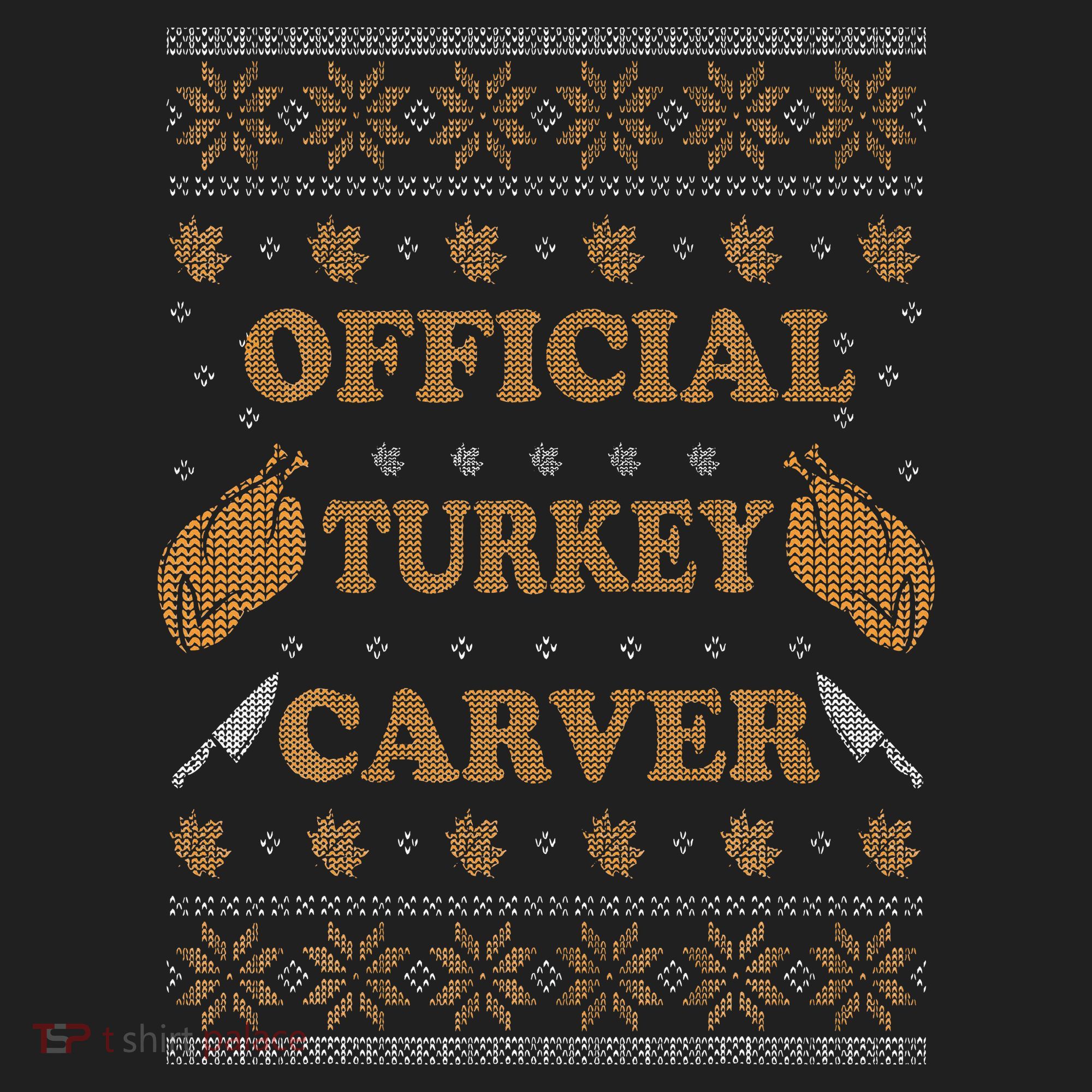 O.fficial Turkey Carver  Funny Thanksgiving Ugly Hat