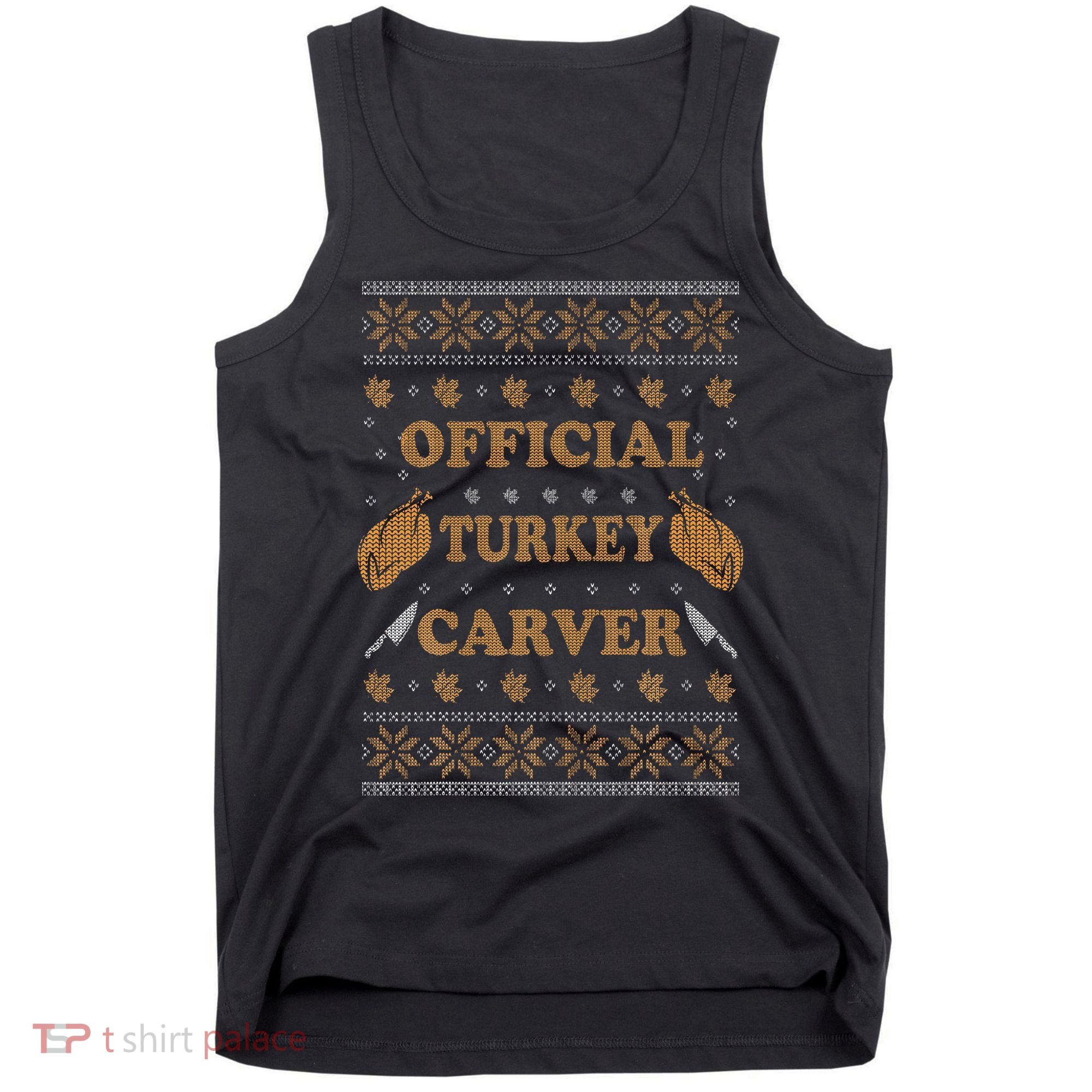 O.fficial Turkey Carver  Funny Thanksgiving Ugly Tank Top