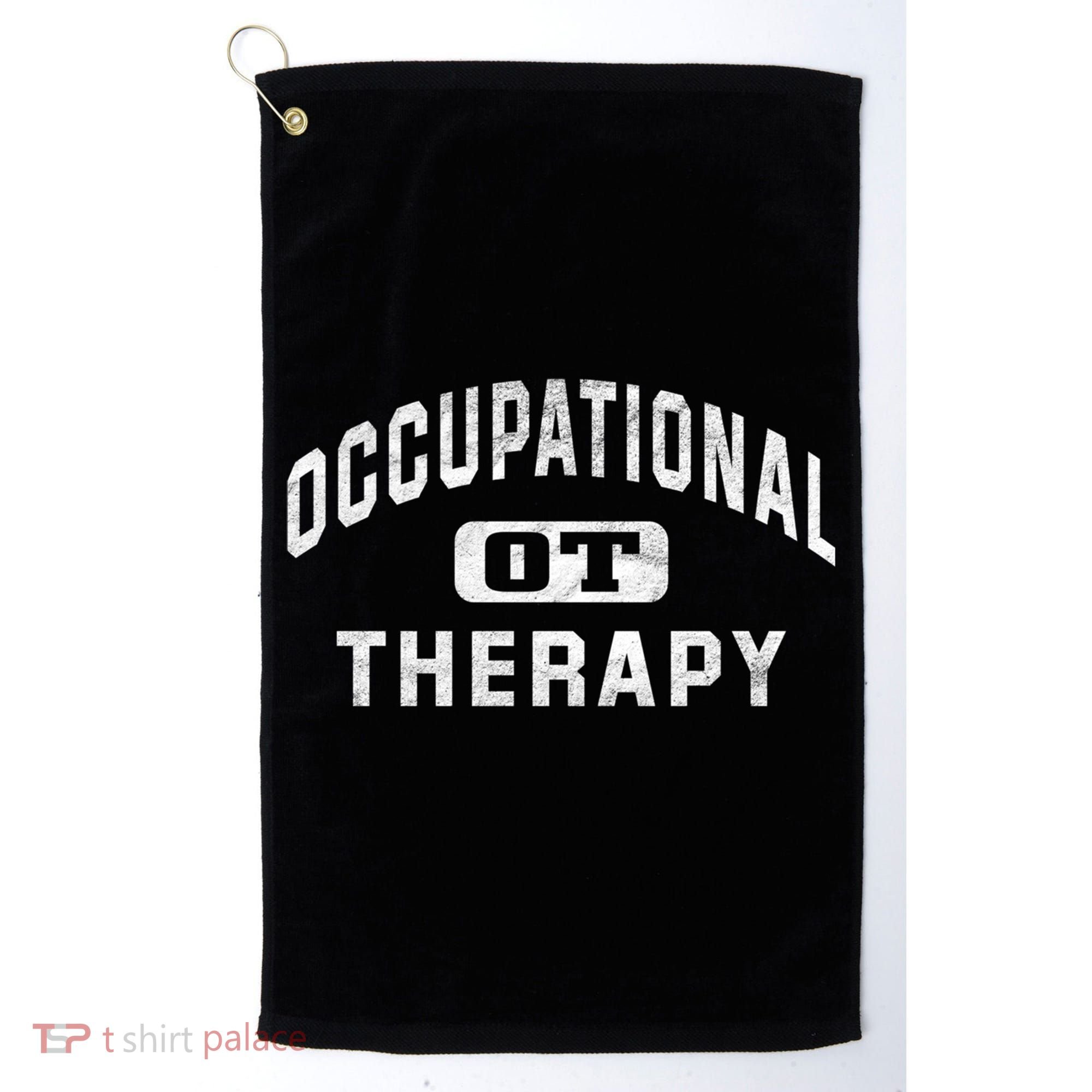 Occupational Therapist Cool Gift For Occupational Therapy Month Golf Towel