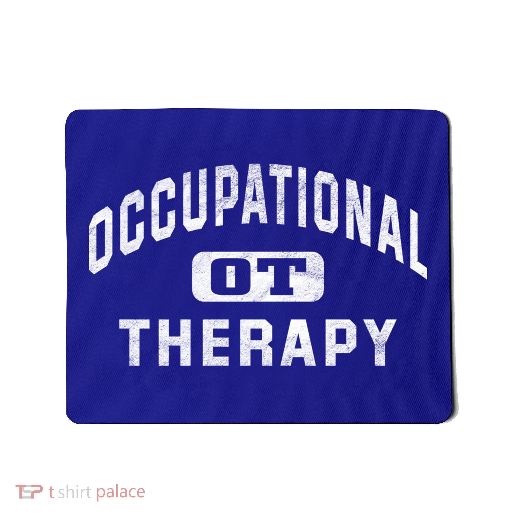 Occupational Therapist Cool Gift For Occupational Therapy Month Mousepad