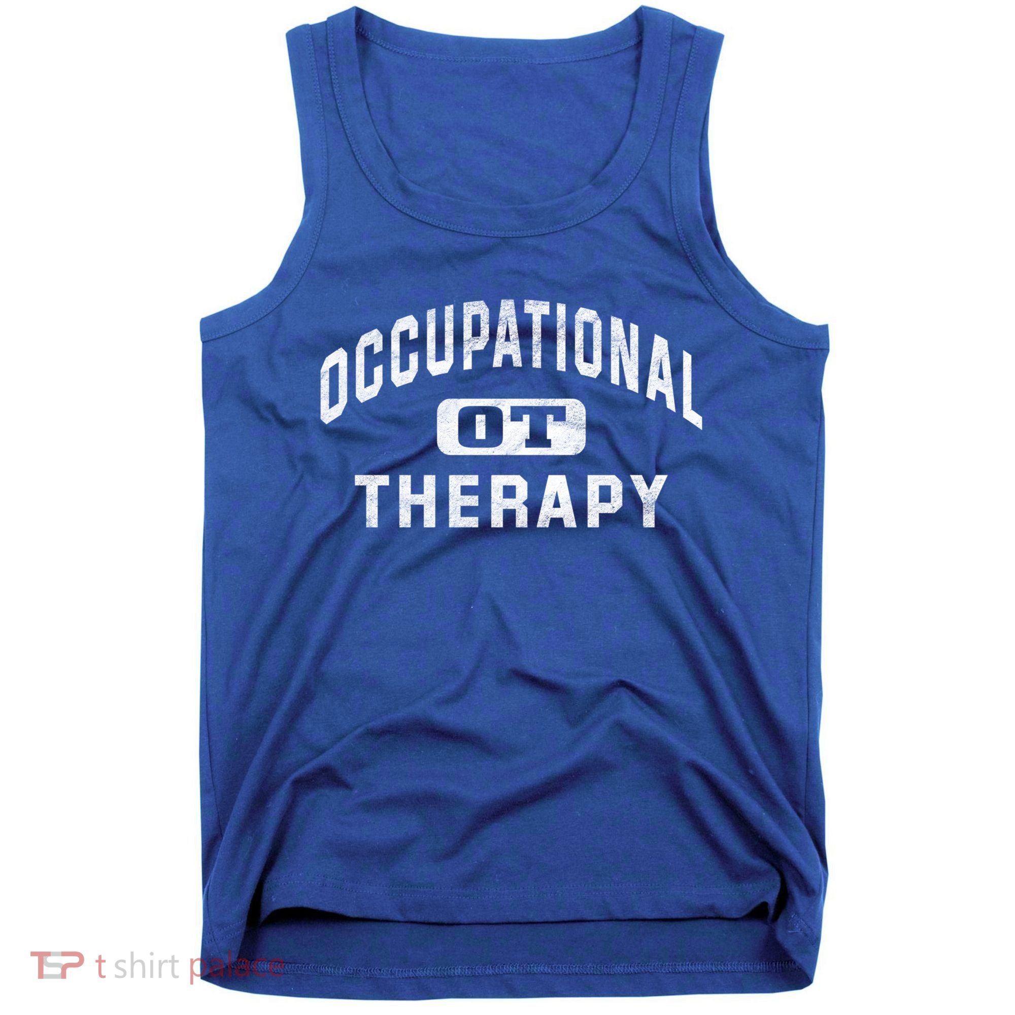 Occupational Therapist Cool Gift For Occupational Therapy Month Tank Top