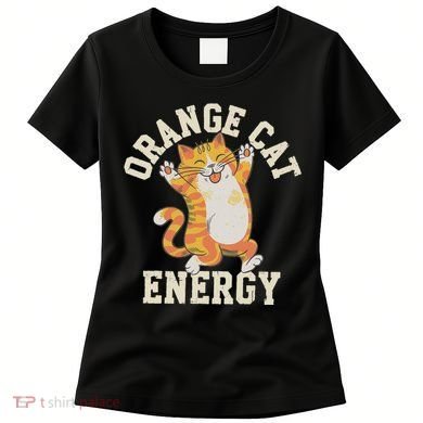Orange Tabby Cat Orange Cat Energy Women's T-Shirt
