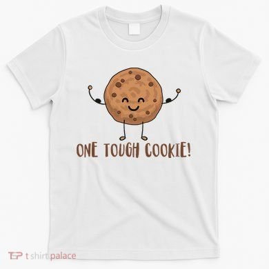 One Tough Cookie Cute Chocolate Chip Cookie With Muscles T-Shirt