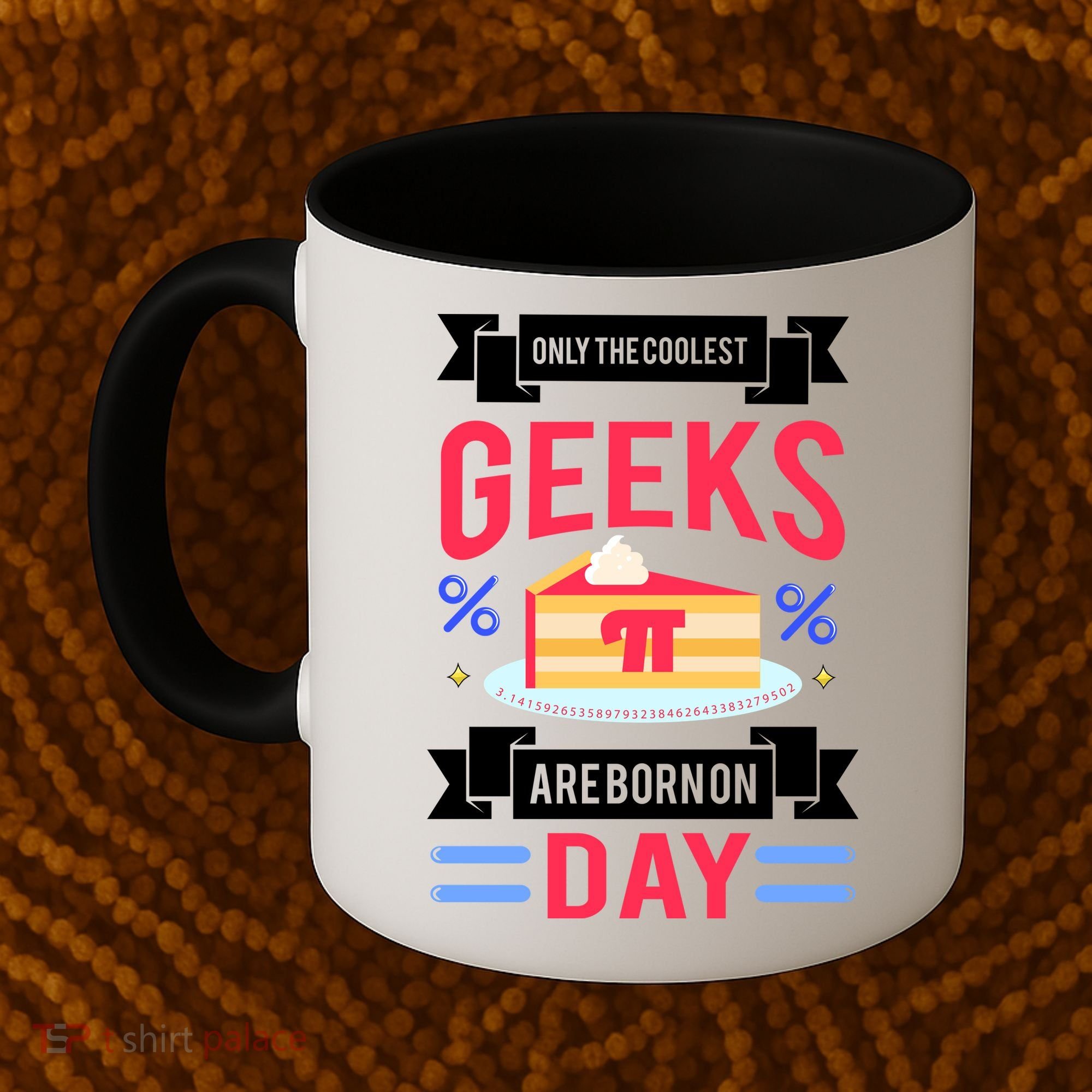 Only The Coolest Geeks Are Born On Pie Day Coffee Mug