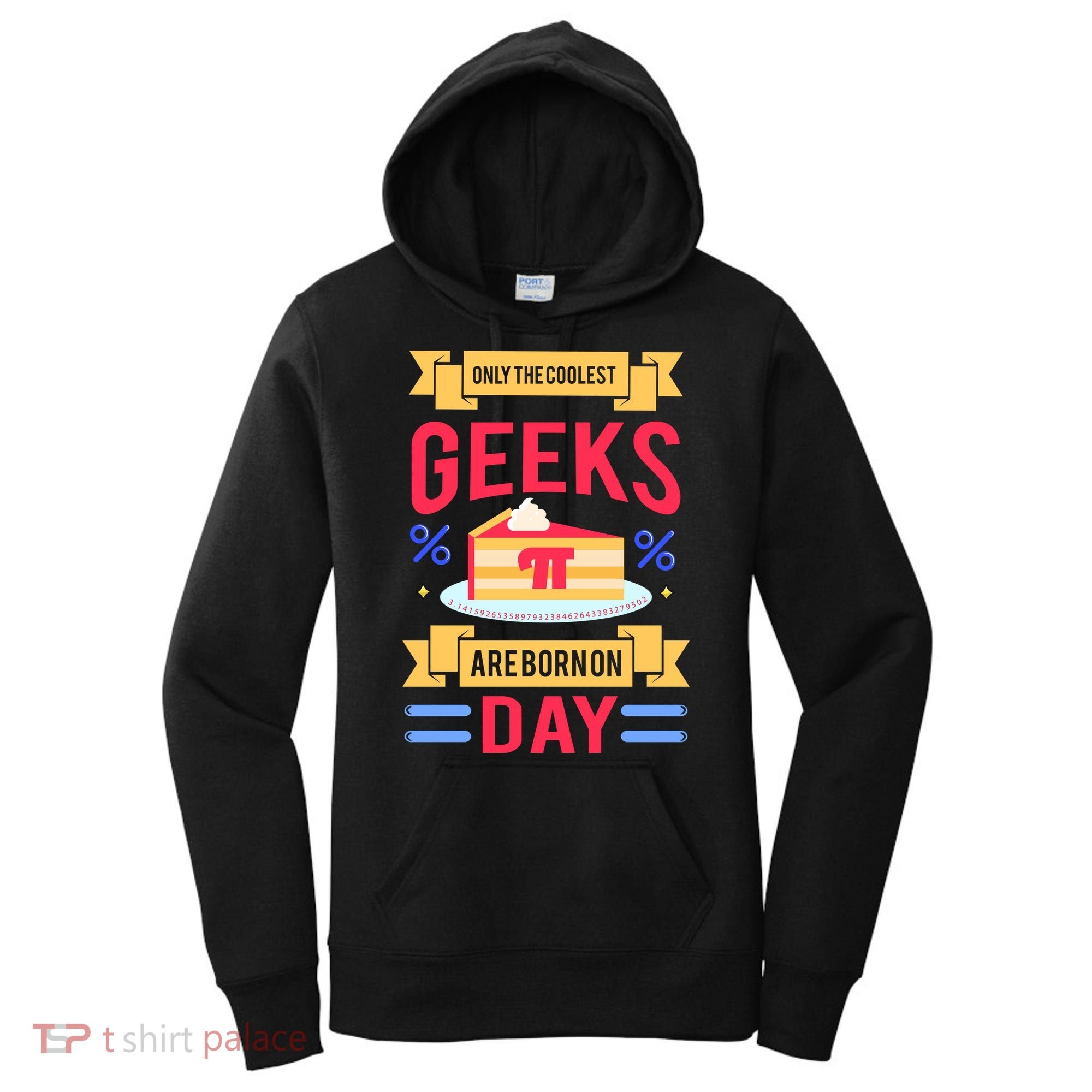 Only The Coolest Geeks Are Born On Pie Day Women's Hoodie