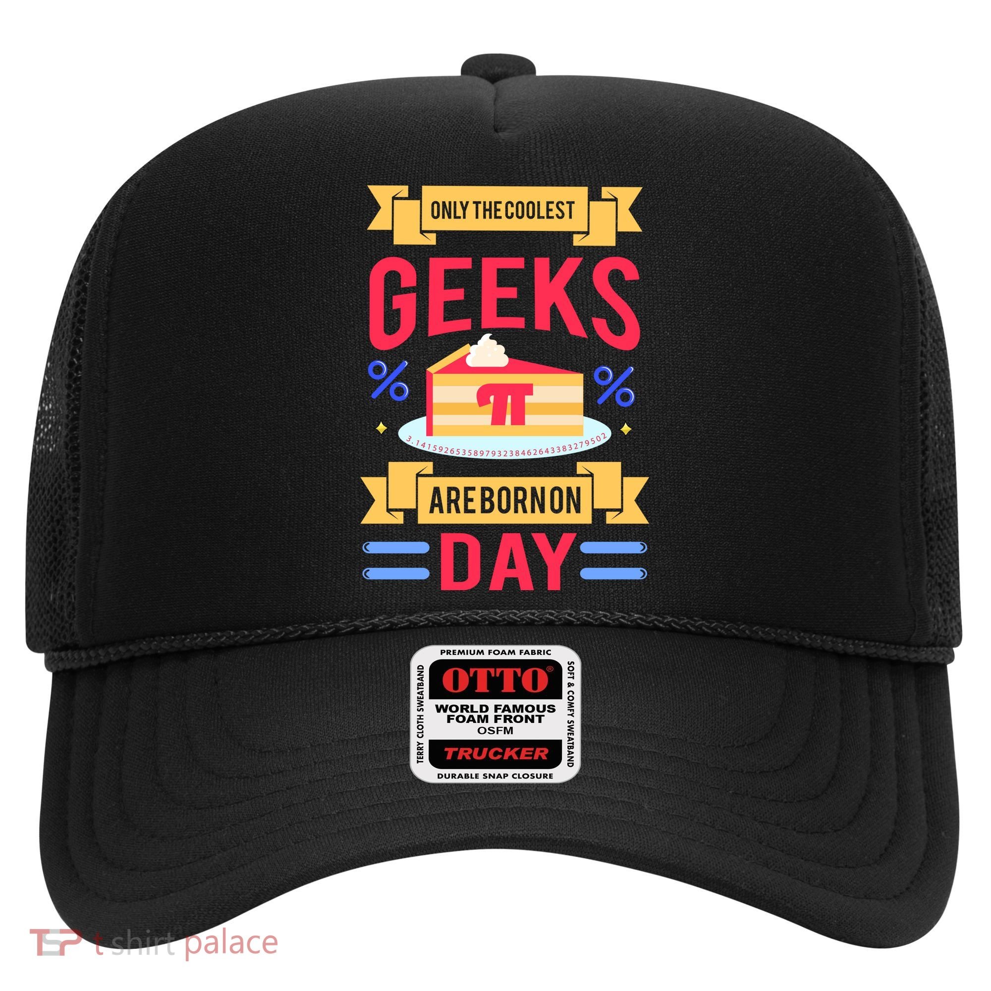 Only The Coolest Geeks Are Born On Pie Day Hat