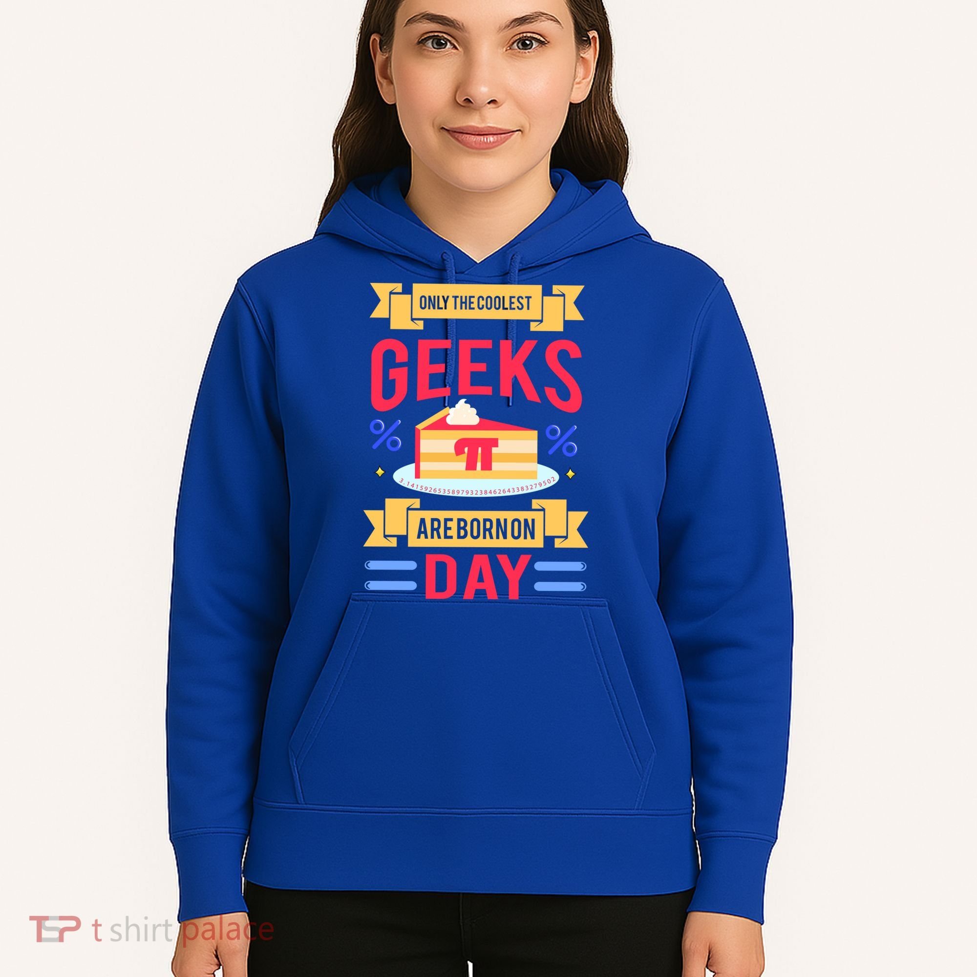 Only The Coolest Geeks Are Born On Pie Day Hoodie