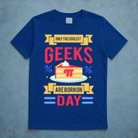 Only The Coolest Geeks Are Born On Pie Day T-Shirt thumb 5