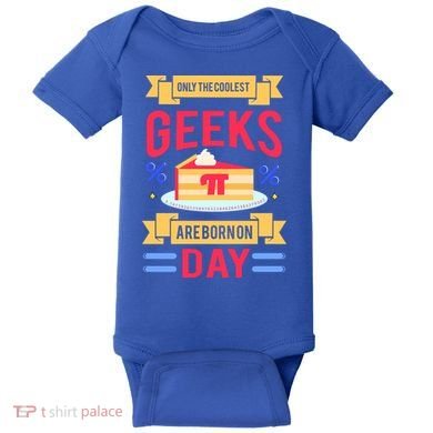 Only The Coolest Geeks Are Born On Pie Day Baby Bodysuit