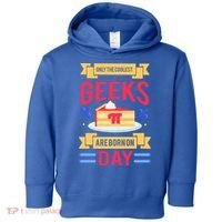 Only The Coolest Geeks Are Born On Pie Day Toddler Hoodie thumb 0