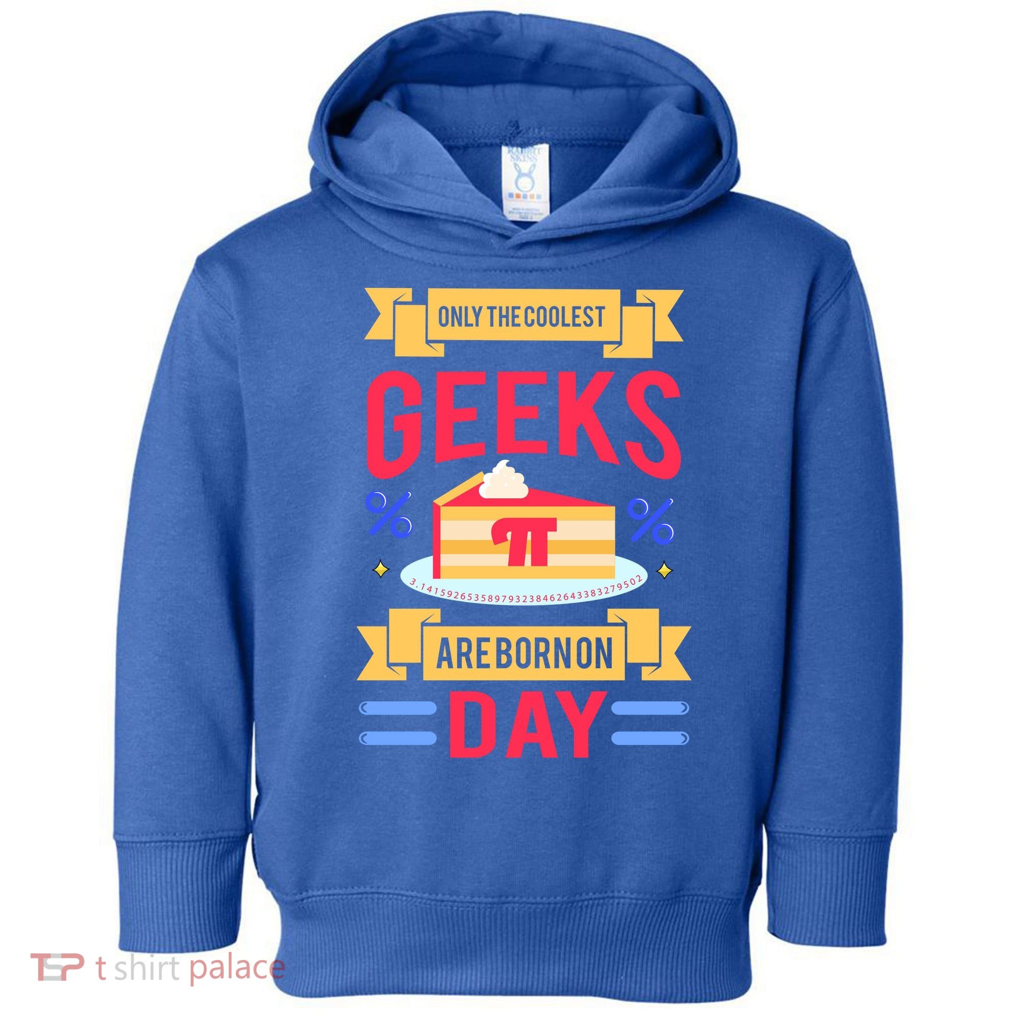 Only The Coolest Geeks Are Born On Pie Day Toddler Hoodie