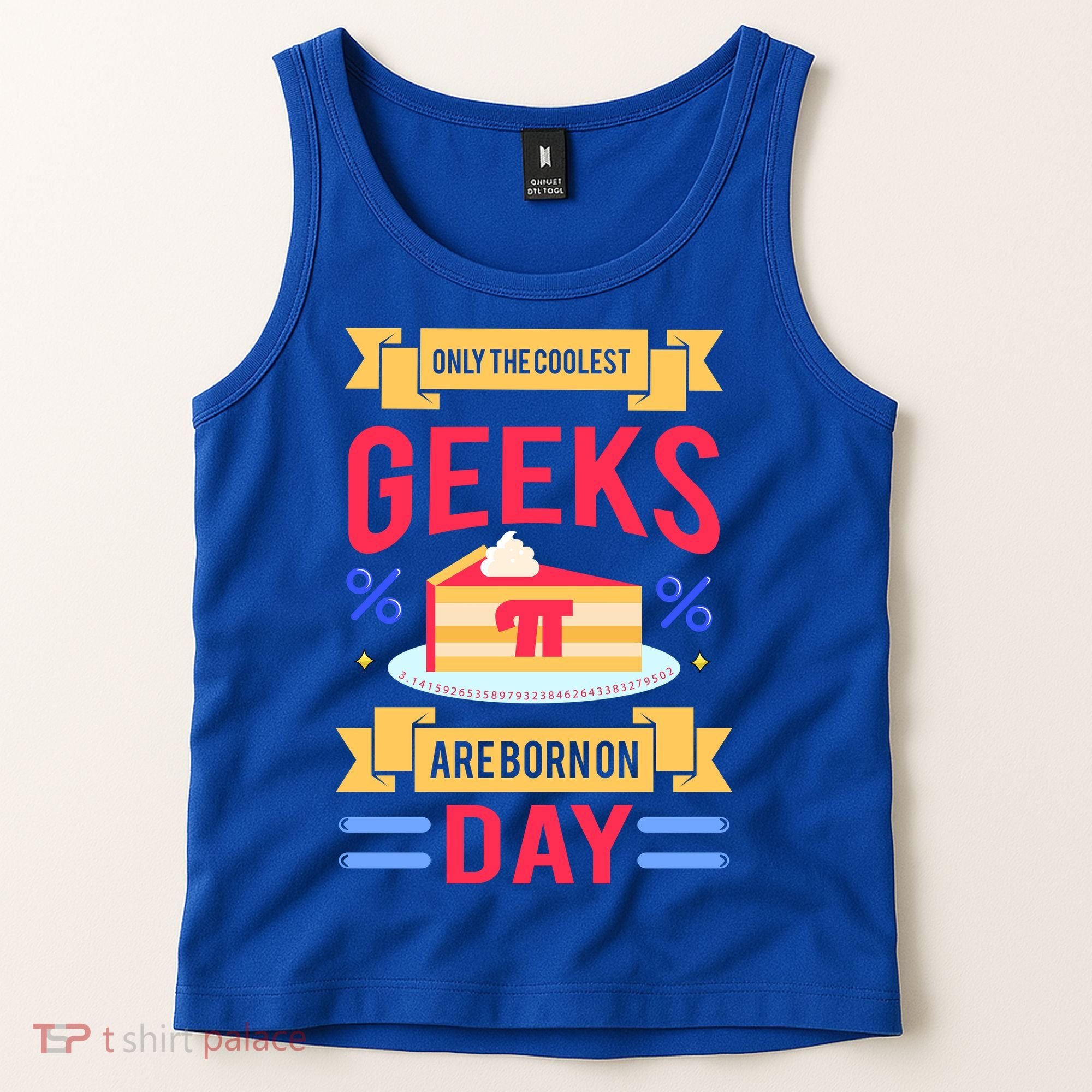 Only The Coolest Geeks Are Born On Pie Day Tank Top