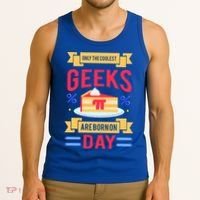 Only The Coolest Geeks Are Born On Pie Day Tank Top thumb 3