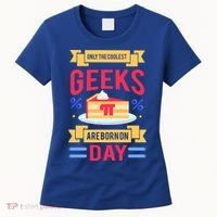 Only The Coolest Geeks Are Born On Pie Day Women's T-Shirt thumb 0